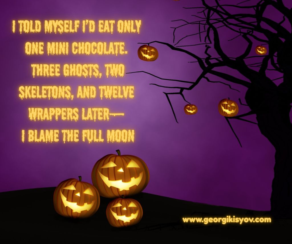 Funny Halloween quote about eating too much chocolate with pumpkins and spooky purple background.