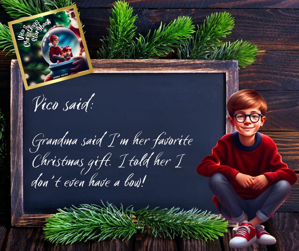 Vico said Grandma said I’m her favorite Christmas gift quote, child sitting next to a chalkboard with Vico’s Christmas Storybook.