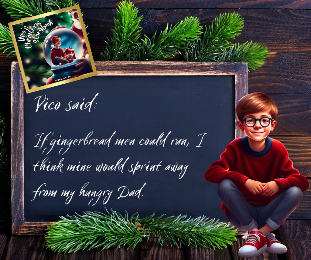 Vico said gingerbread men running joke, child sitting by chalkboard with Christmas greenery, Vico’s Christmas Storybook in corner.